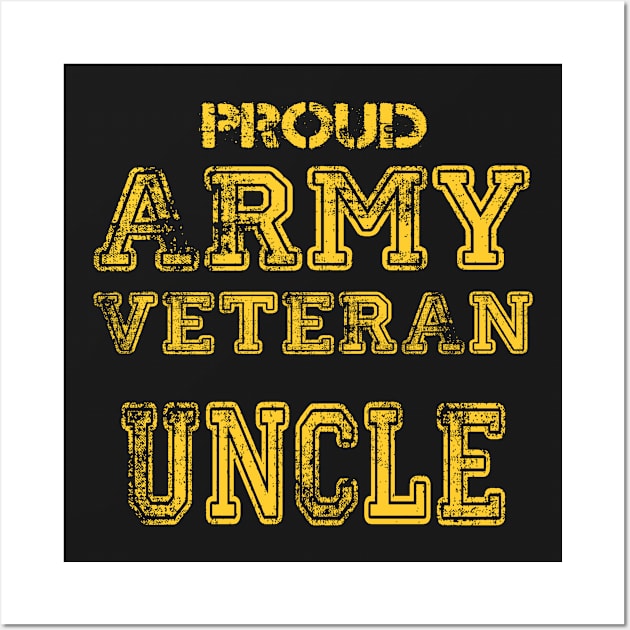 Proud Army Veteran Uncle Wall Art by andytruong